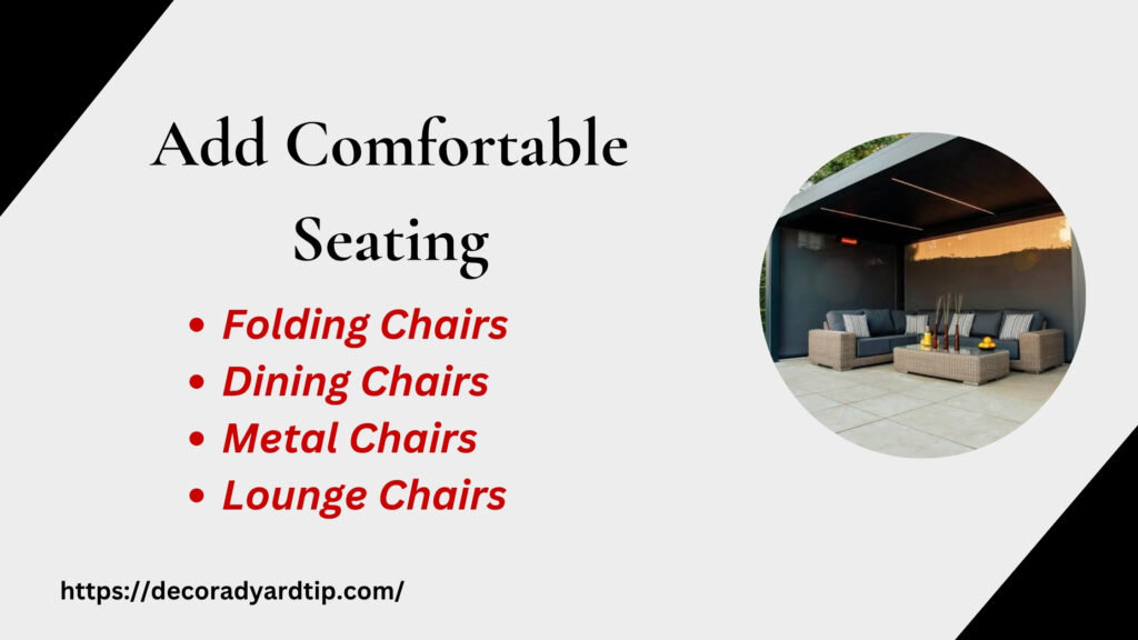 Add Comfortable Seating