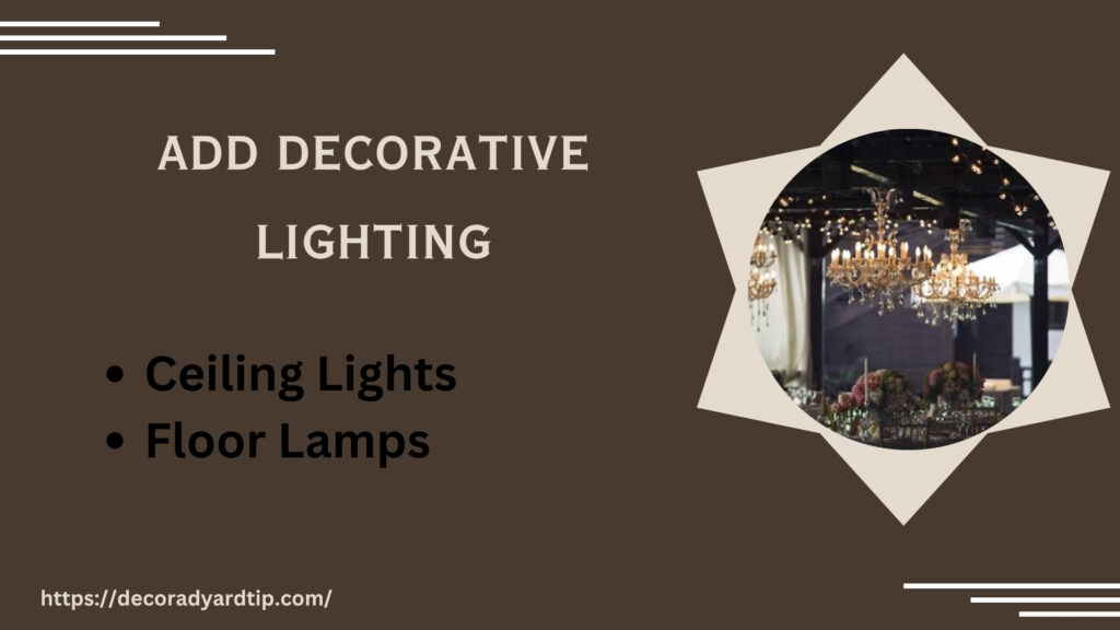 Add Decorative Lighting