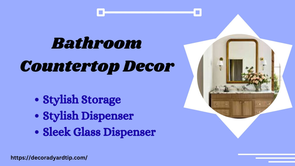 Bathroom Countertop Decor