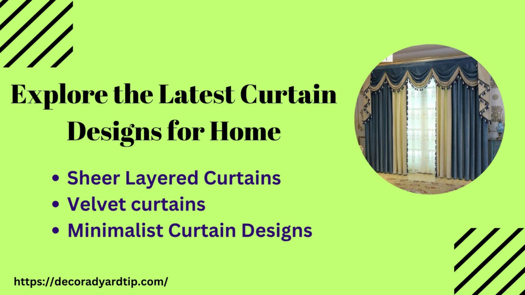Explore the Latest Curtain Designs for Home