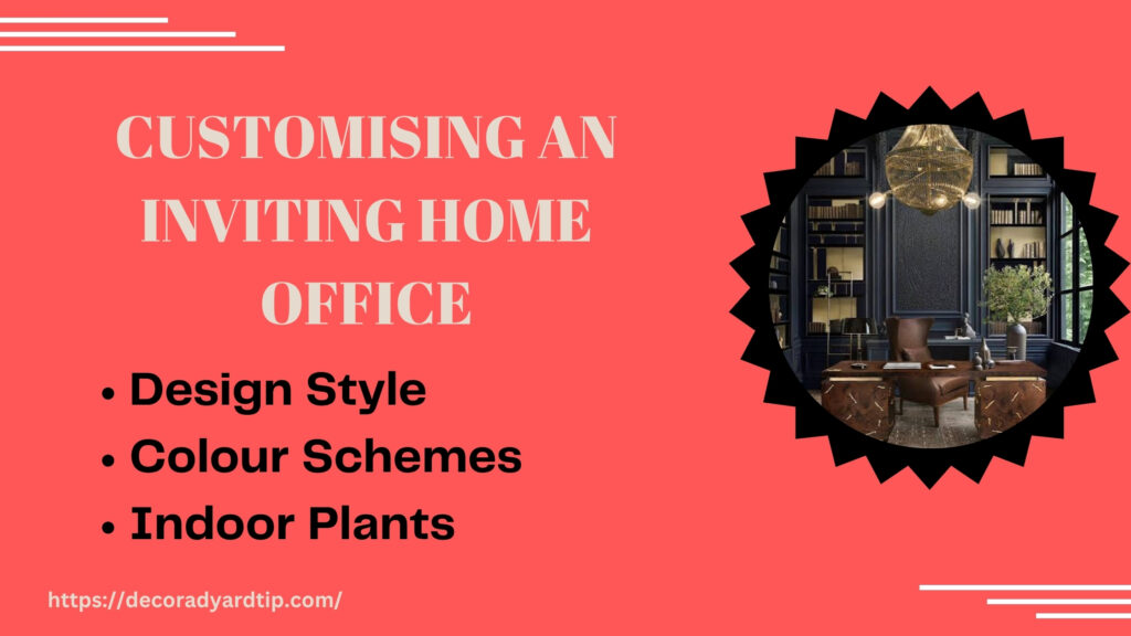 Customizing an Inviting Home Office