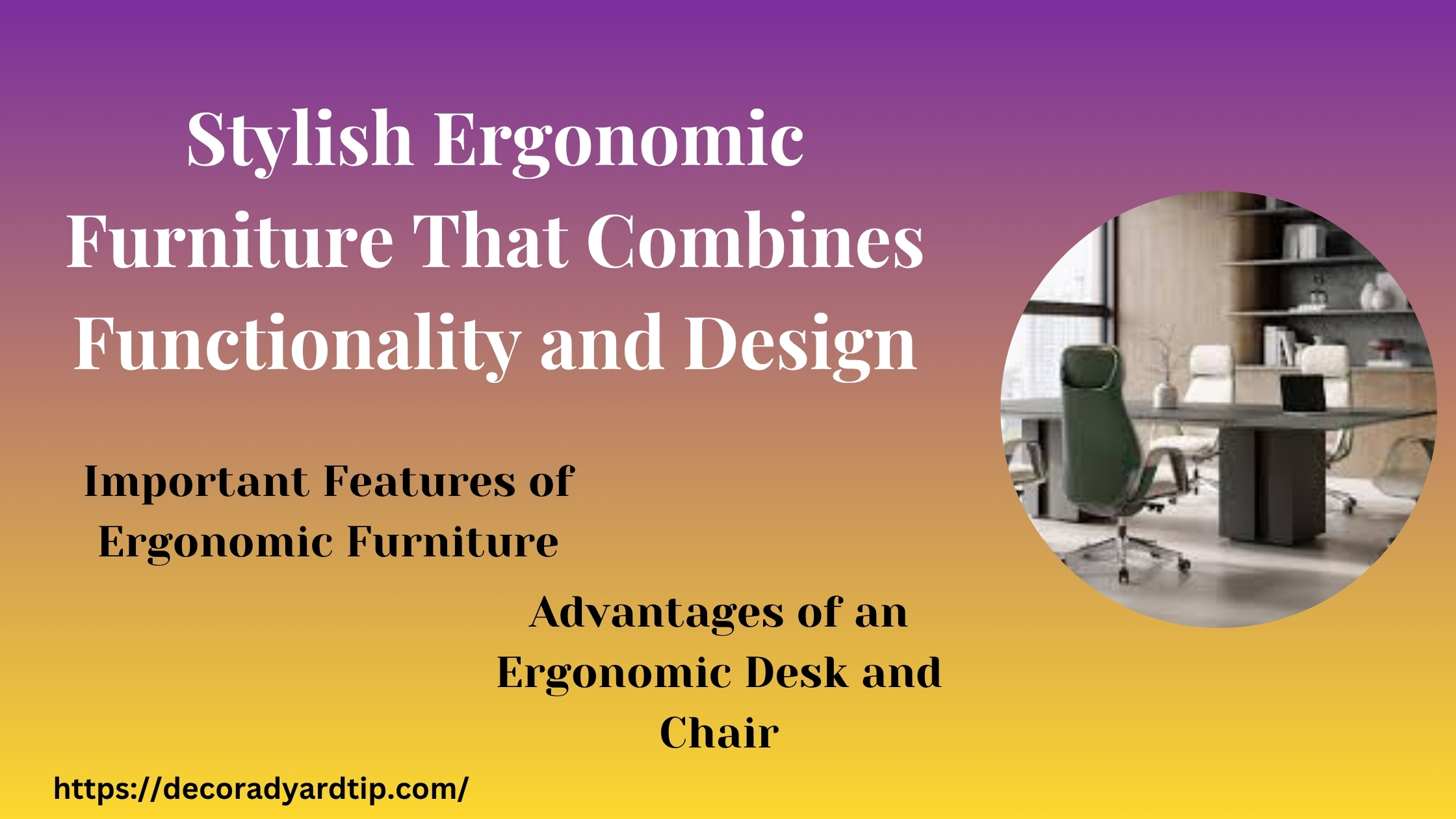 Stylish Ergonomic Furniture That Combines Functionality and Design